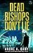 Dead Bishops Don't Lie (Ins...