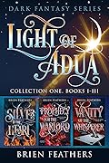 Light of Adua: Dark Fantasy Series, Books 1-3
