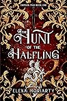 The Hunt of the Halfling The Hunt of the Halfling
