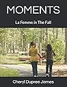 MOMENTS: La Femme...