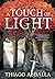 A Touch of Light (The Ashes of Avarin, #1)