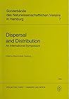 Dispersal and distribution: An international symposium (Sonderbände des Naturwissenschaftlichen Vereins in Hamburg)