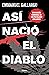 Así nació el diablo: Evolución criminal de un pistolero chilango
