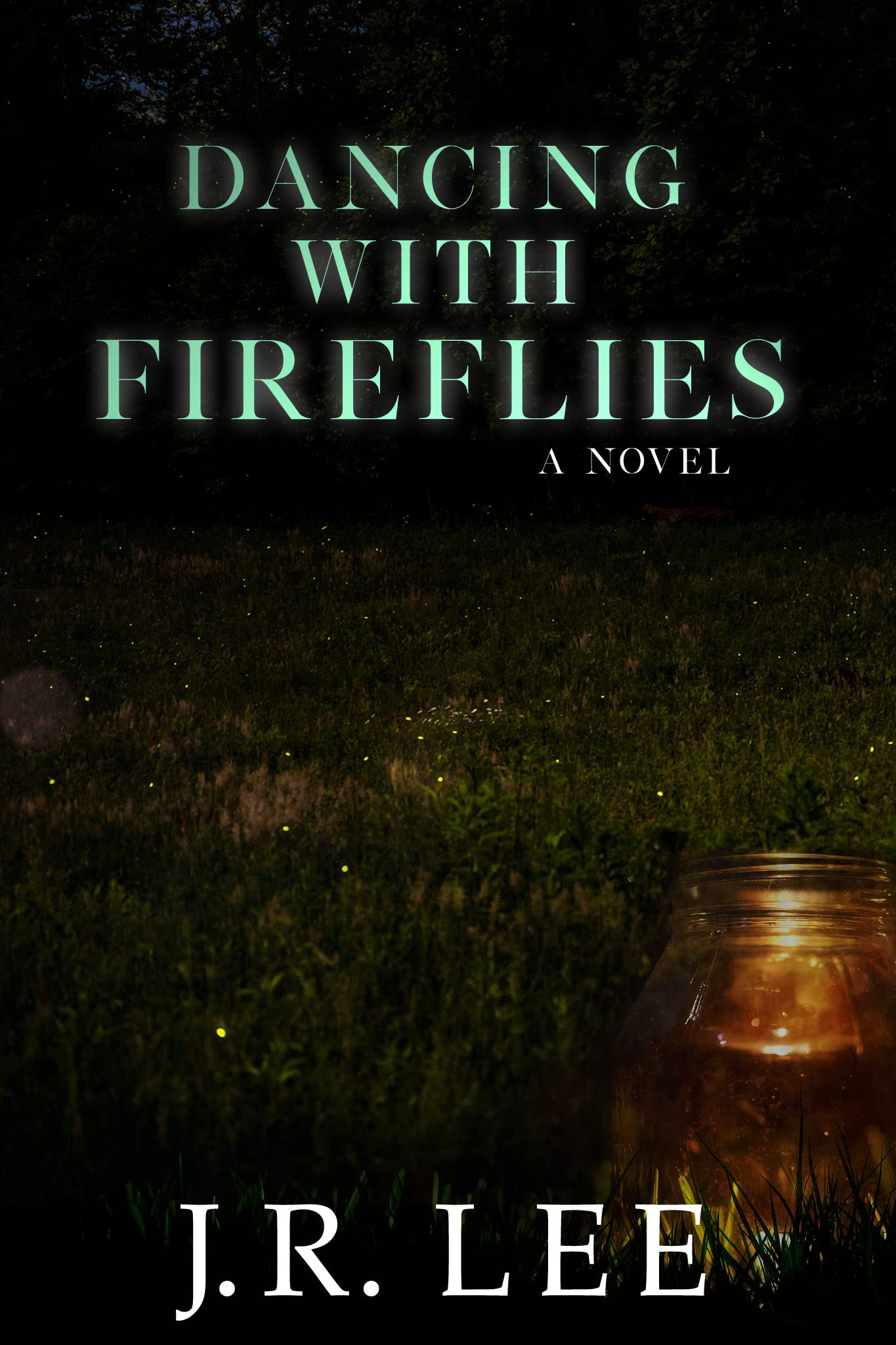Dancing With Fireflies (Kindle Edition)