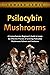 Psilocybin Mushrooms: A Com...