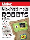 Making Simple Robots: Easy Robotics Projects for Kids Using Everyday Stuff (Make)