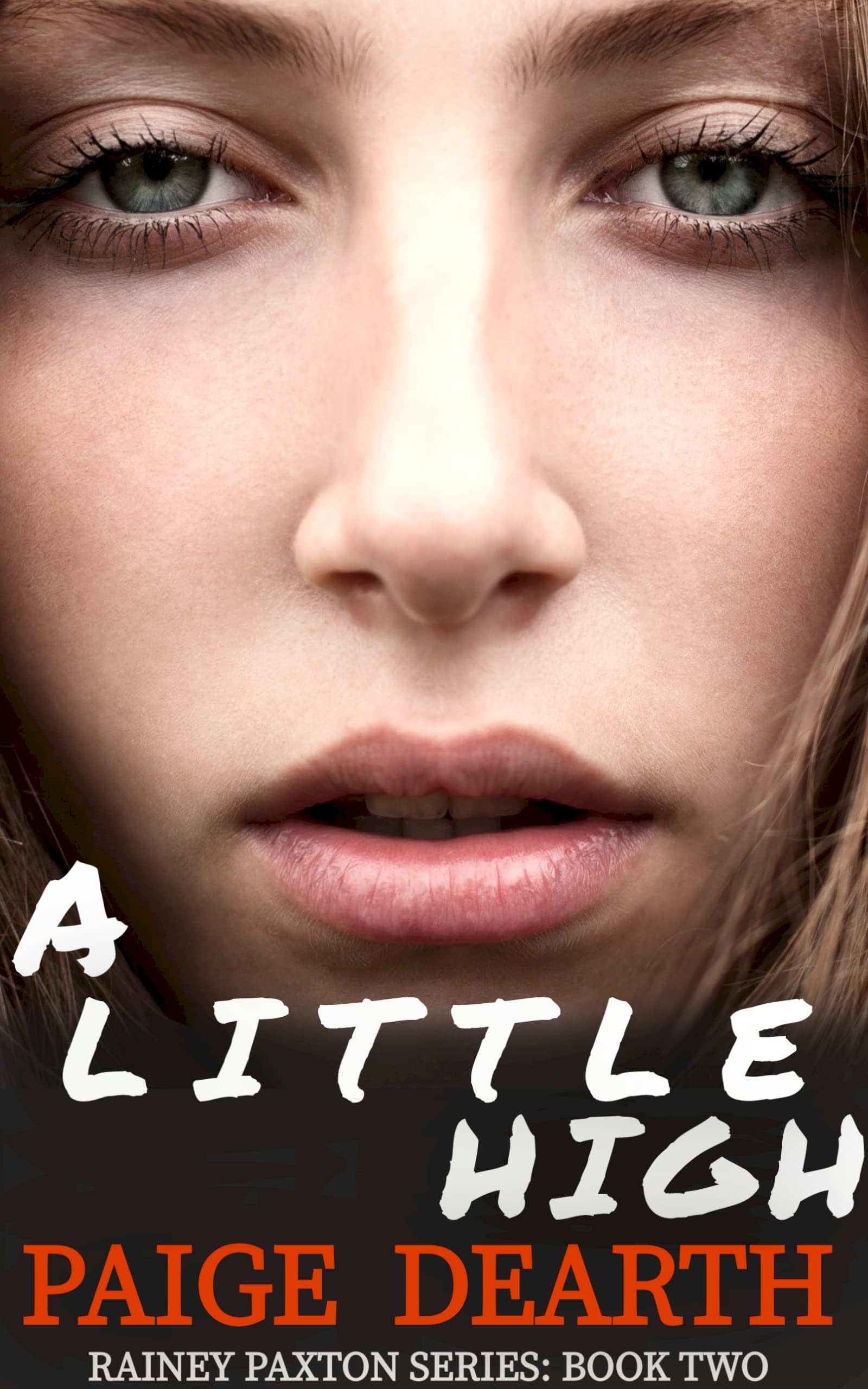 A Little High (Rainey Paxton, #2)
