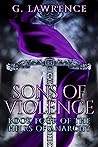 Sons of Violence (The Heirs of Anarchy Book 4) Sons of Violence (The Heirs of Anarchy Book 4)