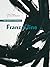 Franz Kline: The Artist's M...