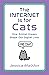 The Internet Is for Cats Attention, Affect, and Animals in Digital Sociality by Jessica Maddox