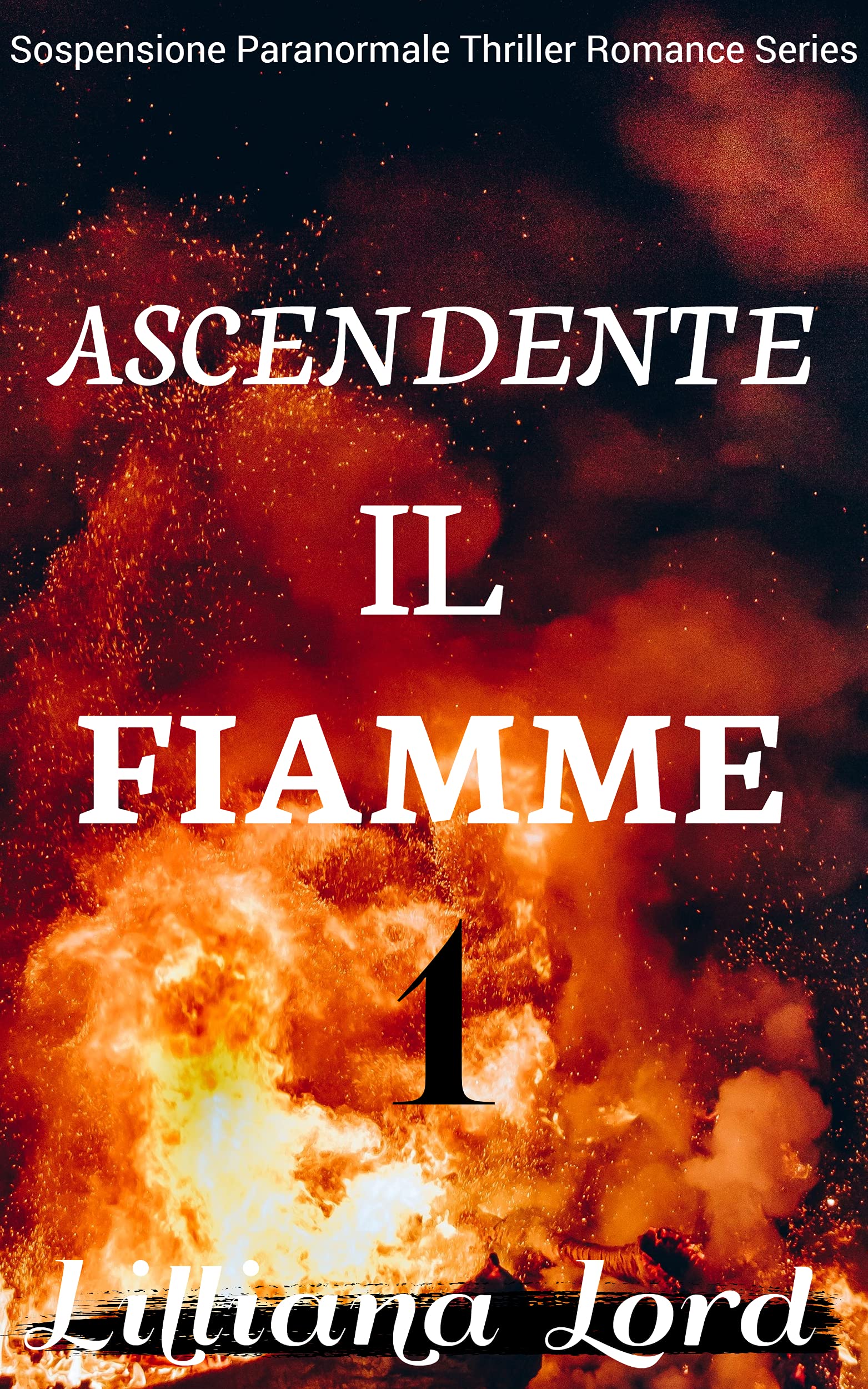 ASCENDENTE IL FIAMME: 1 Suspense Paranormale Thriller Romance Series (Italian Edition)