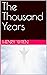 The Thousand Years (The End...