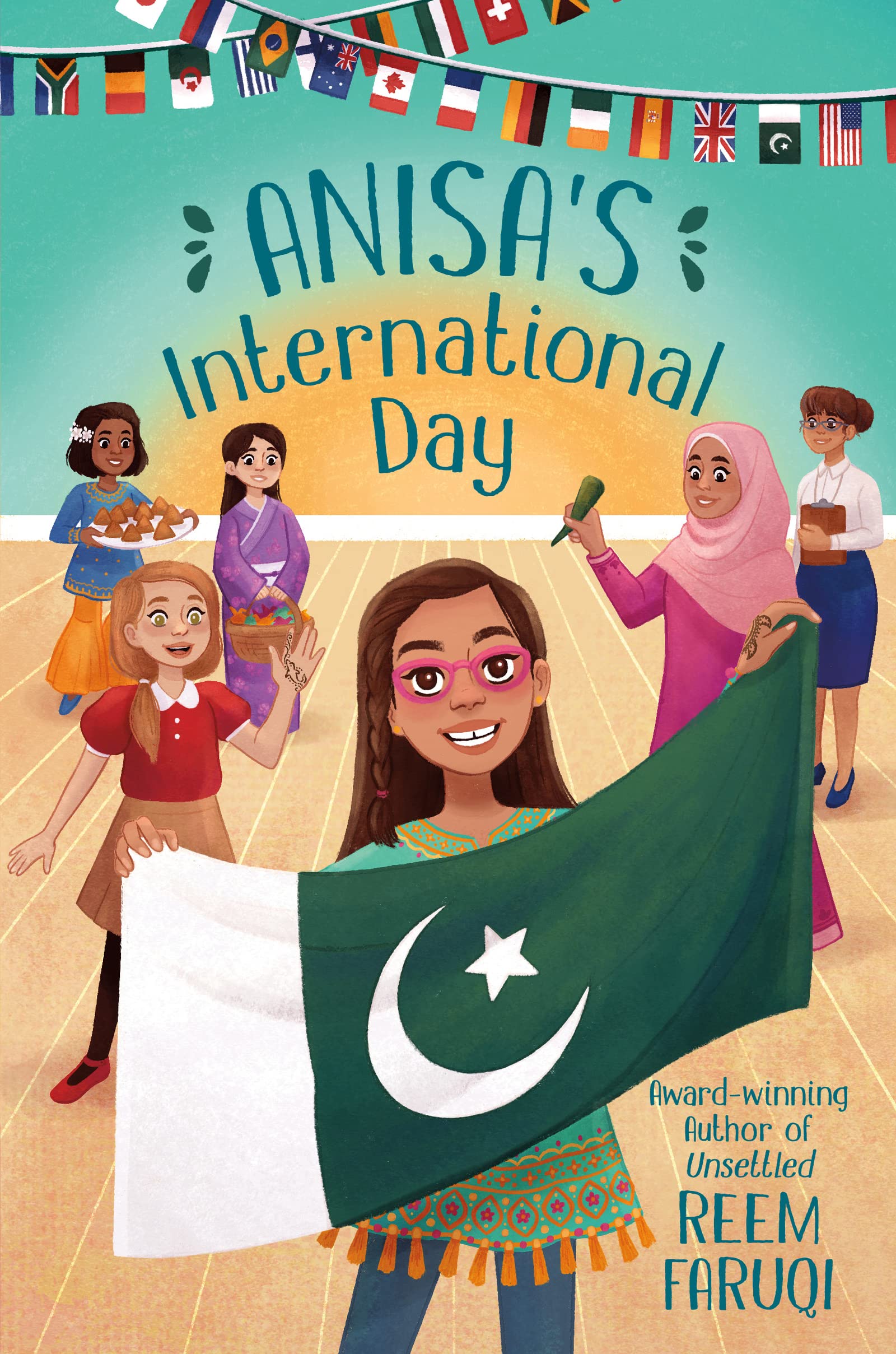 Anisa's International Day: A Middle Grade Story About Pakistani American School Life, Mehndi, and Friendship for Kids (Ages 8-12)