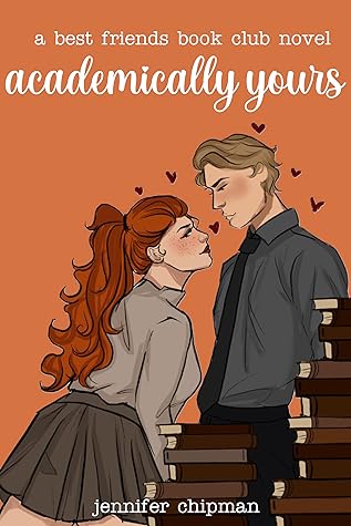 Academically Yours (Best Friends Book Club, #1)