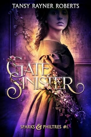 Gate Sinister (Sparks and Philtres #1)