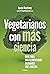Vegetarianos con más cienci...