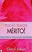 Todas Temos Mérito!