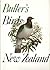 Buller's Birds of New Zealand: A New Edition of Sir Walter Lawry Buller's A History of the Birtds of New Zealond; Reproducing in Six-Colour Offset the 48 Stone-Plate Lithographs by J. G. Keulemans