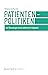 Patientenpolitiken: Zur Genealogie eines kollektiven Subjekts (Edition Politik 131) (German Edition)