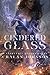 Cindered Glass (Glass Queen...