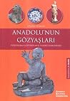Anadolu'nun Gözya...