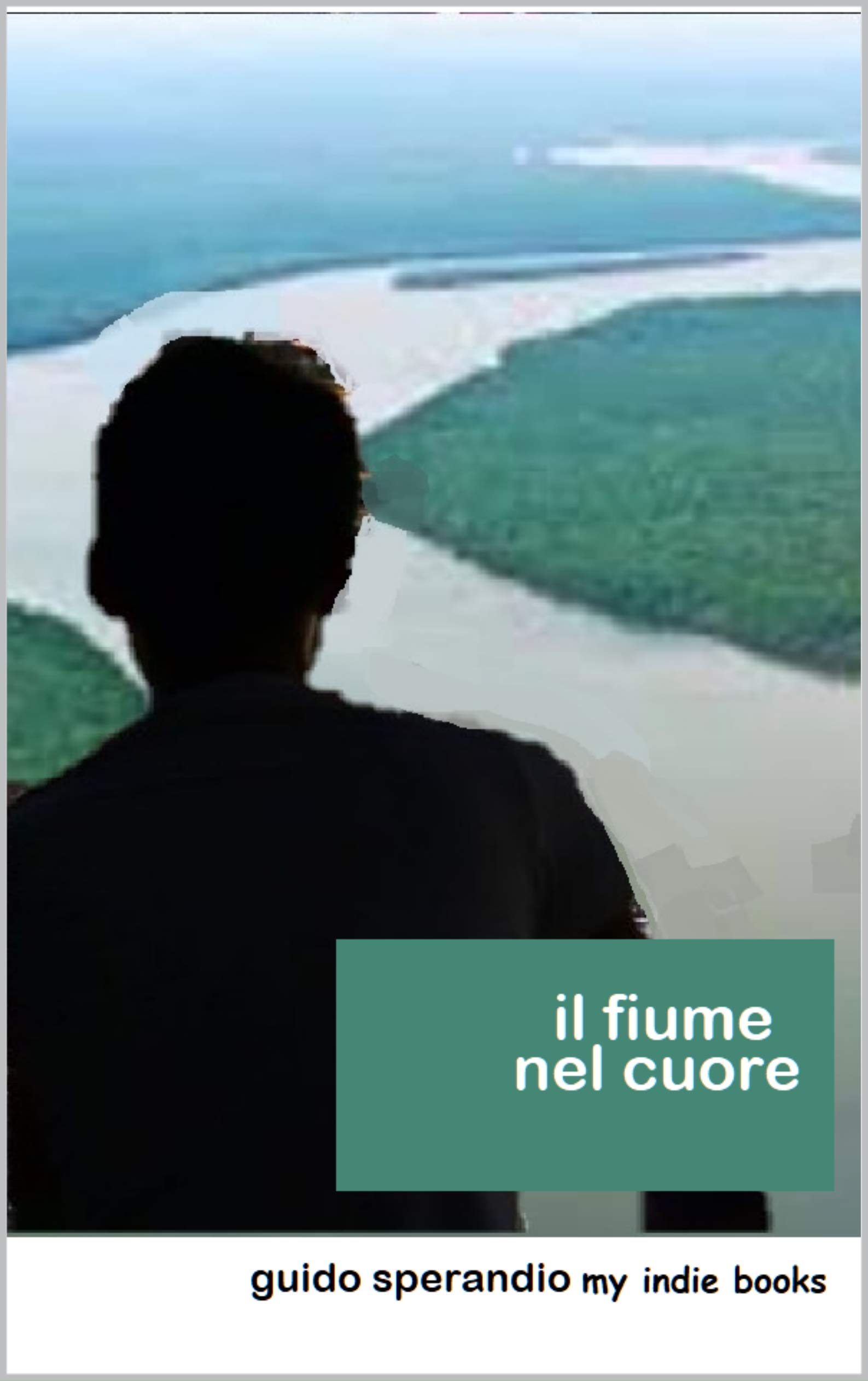 Il Fiume nel Cuore (Italian Edition)