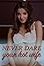 Never Dare Your Hot Wife: A...