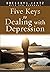 Five Keys to Dealing with Depression (Hope and Healing)