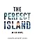 The Perfect Island