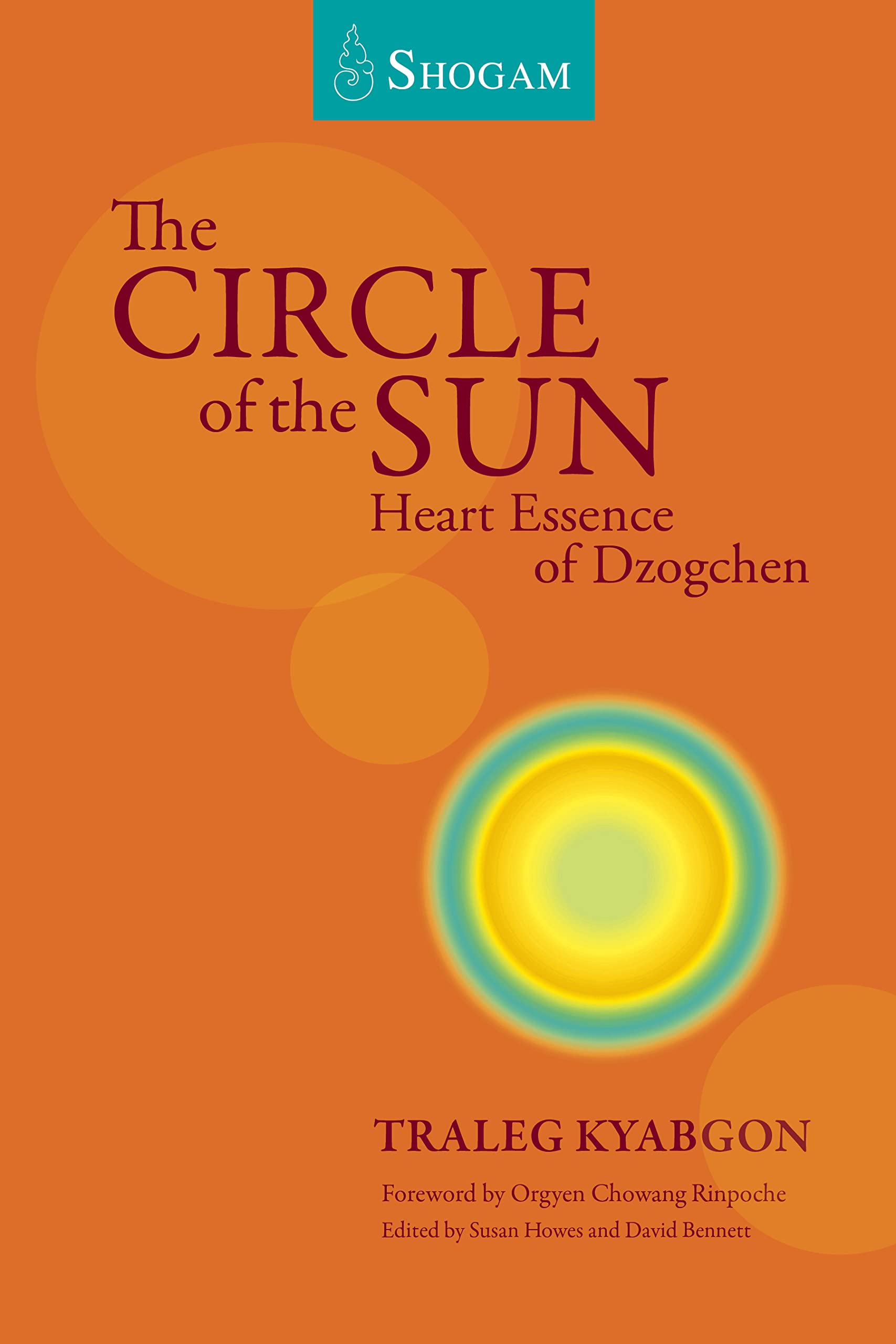 The Circle Of The Sun: Heart Essence Of Dzogchen (Kindle Edition)