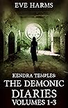 Kendra Temples: The Demonic Diaries - Volumes 1-3 (Boxset)