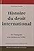 UNE Histoire DU DROIT INTERNATIONAL by Dominique PUR