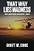 That Way Lies Madness: A Florida Action Adventure Novel (Scott Jarvis Private Investigator)