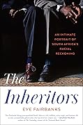The Inheritors: An Intimate Portrait of South Africa's Racial Reckoning