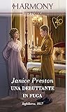 Una debuttante in fuga (Lady Tregowan's Will Vol. 2) by Janice Preston