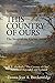 This Country of Ours: The Story of the United States Volume 1: H. E. Marshall's "This Country of Ours" - Annotated, Expanded, and Updated