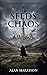 The Seeds of Chaos: In the ...