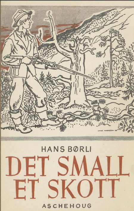 Det small et skott. Skisser og fortellinger fra skogen.
