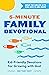 5-Minute Family Devotional: Kid-Friendly Devotions for Growing with God