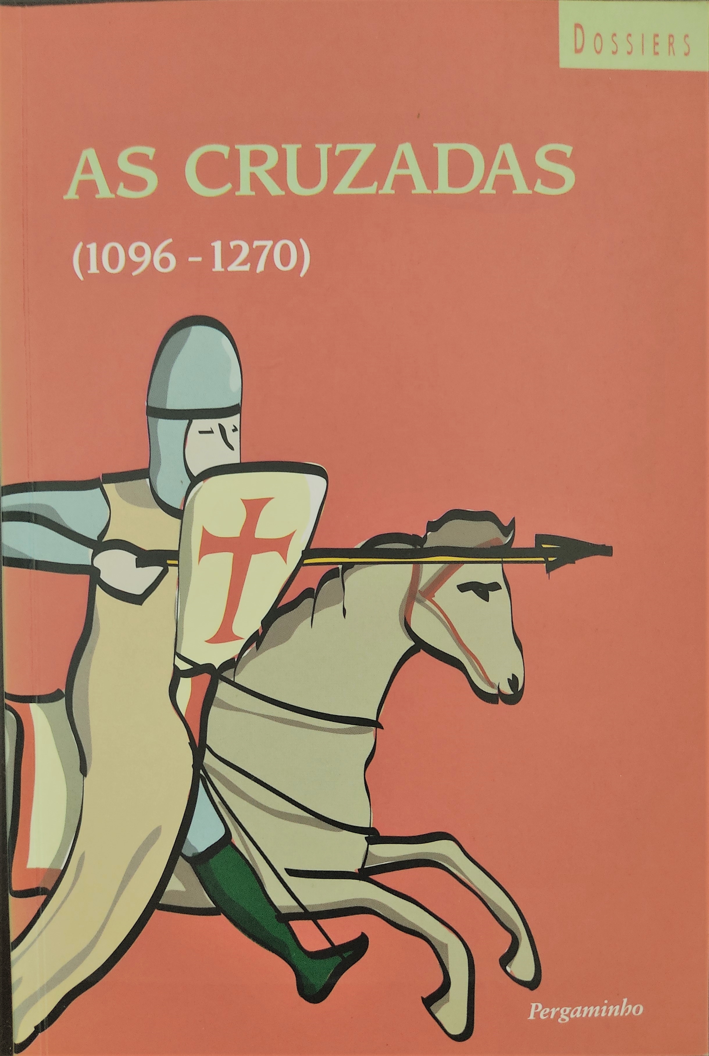 As Cruzadas (O Homem e a História, #4)