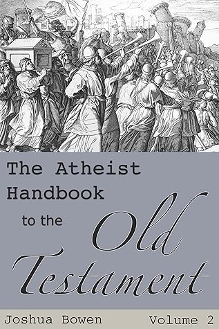 The Atheist Handbook to the Old Testament: Volume 2