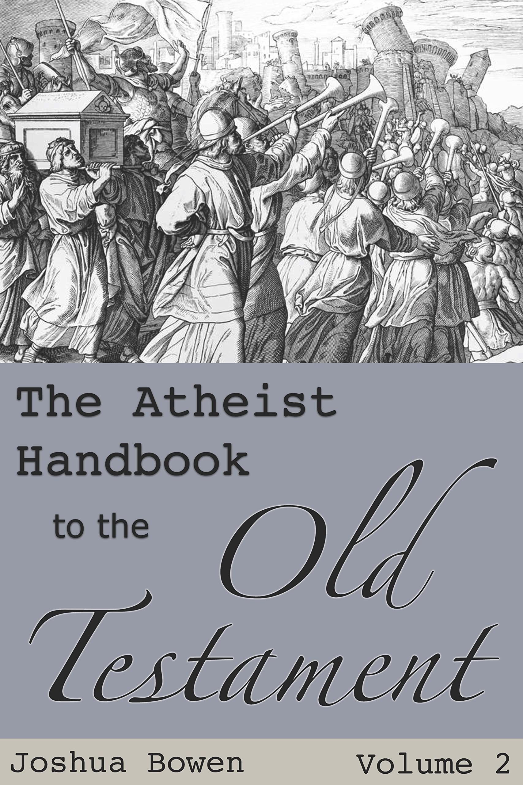The Atheist Handbook to the Old Testament: Volume 2 (Kindle Edition)