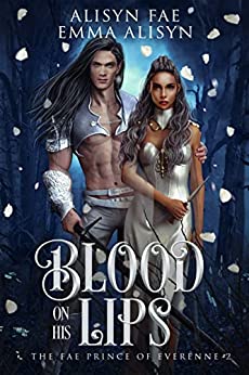 Blood on His Lips (The Fae Prince of Everenne #2)