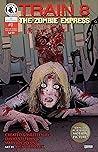 Train 8: The Zombie Express #1 (of 3)