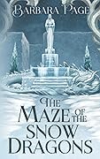 The Maze of the Snow Dragons