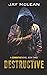 Destructive (Combative, #3)