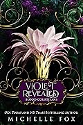 Violet: Revealed