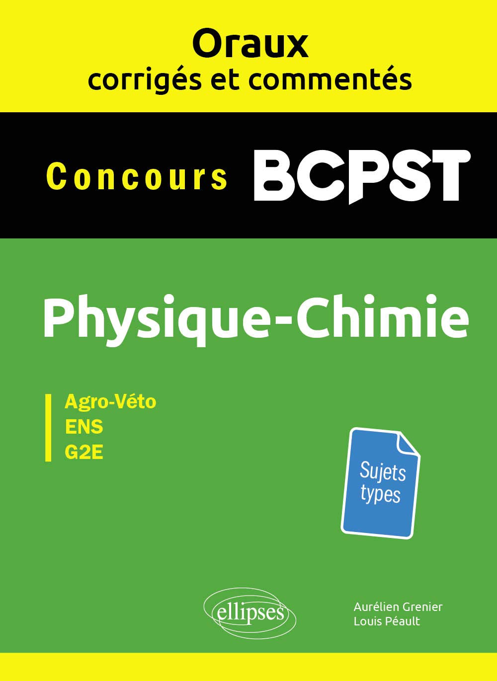 Oraux corrigés et commentés Physique-chimie BCPST - Concours Agro-Véto, ENS, G2E (French Edition)
