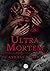 Ultra mortem