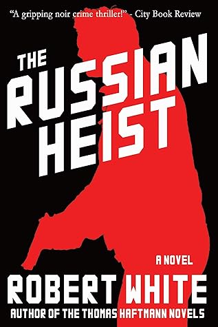 The Russian Heist